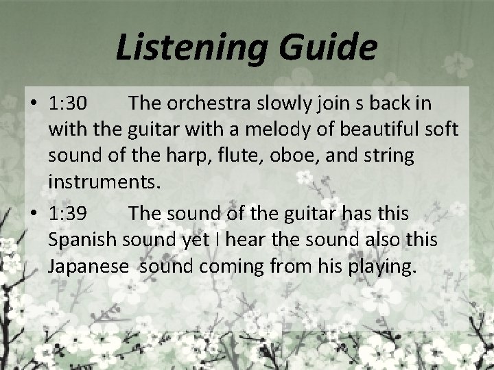 Listening Guide • 1: 30 The orchestra slowly join s back in with the