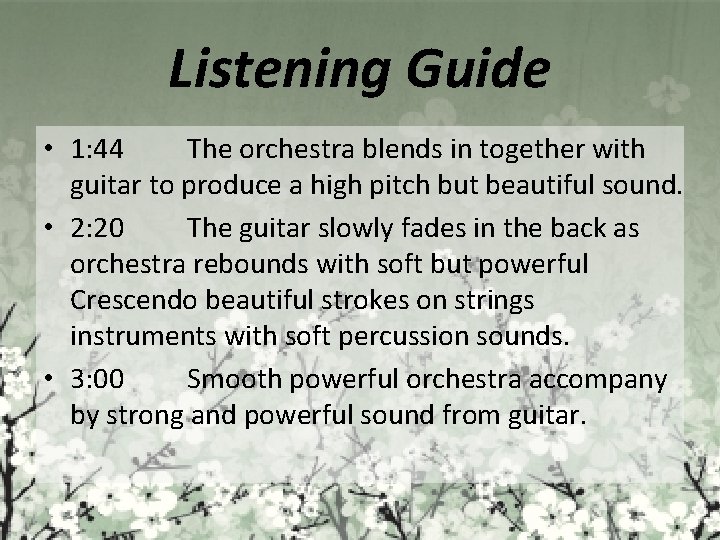 Listening Guide • 1: 44 The orchestra blends in together with guitar to produce