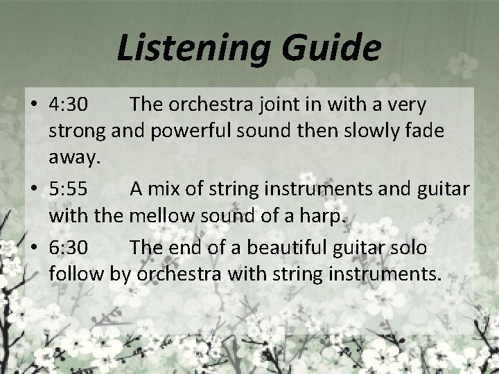 Listening Guide • 4: 30 The orchestra joint in with a very strong and