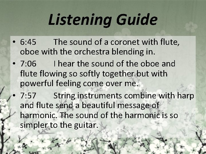 Listening Guide • 6: 45 The sound of a coronet with flute, oboe with