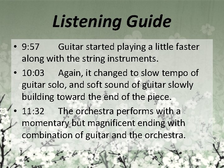 Listening Guide • 9: 57 Guitar started playing a little faster along with the