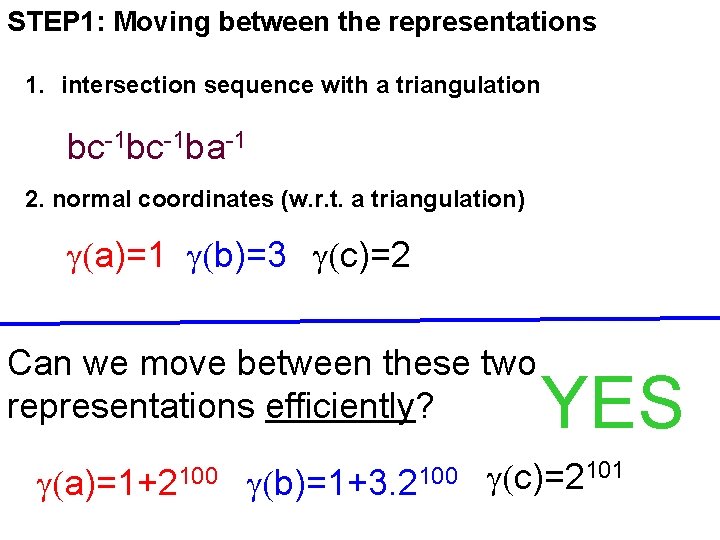 STEP 1: Moving between the representations 1. intersection sequence with a triangulation bc-1 ba-1