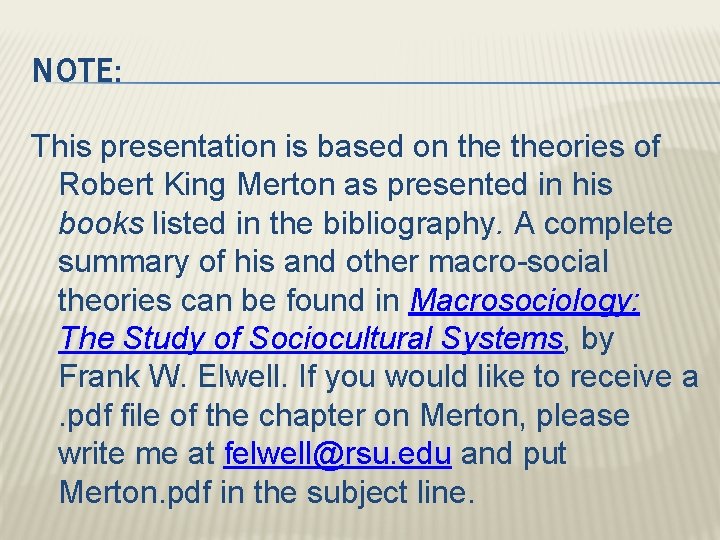 NOTE: This presentation is based on theories of Robert King Merton as presented in