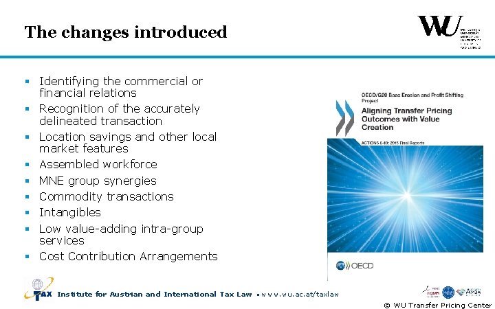 The changes introduced § Identifying the commercial or financial relations § Recognition of the