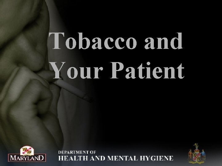 Tobacco and Your Patient 