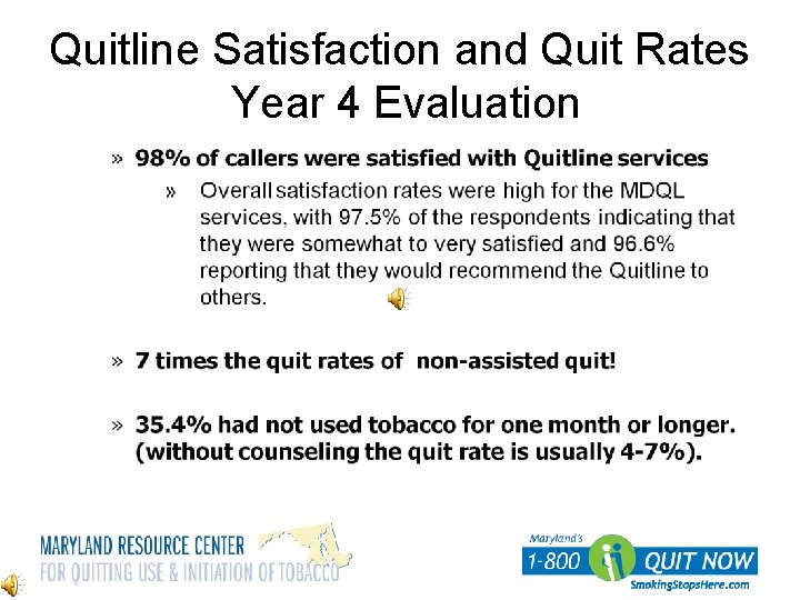 Quitline Satisfaction and Quit Rates Year 4 Evaluation 