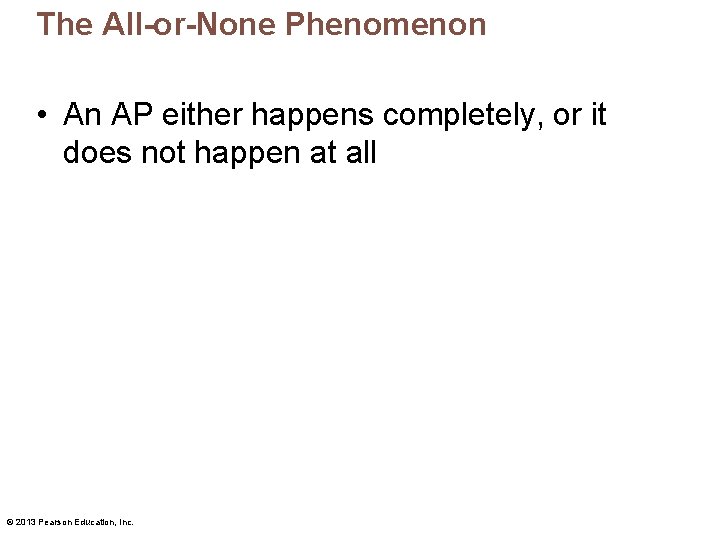 The All-or-None Phenomenon • An AP either happens completely, or it does not happen