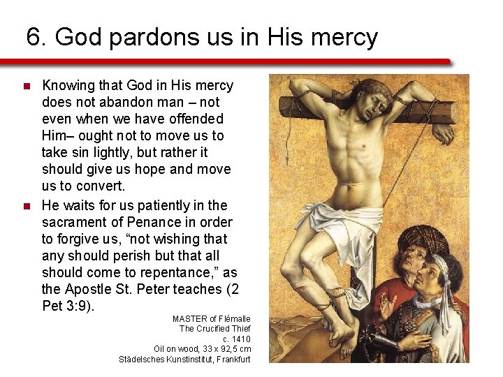 6. God pardons us in His mercy n n Knowing that God in His