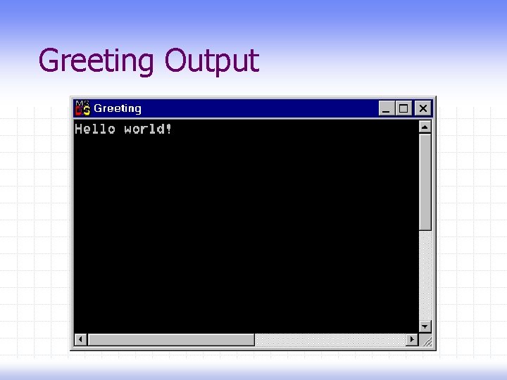 Greeting Output 