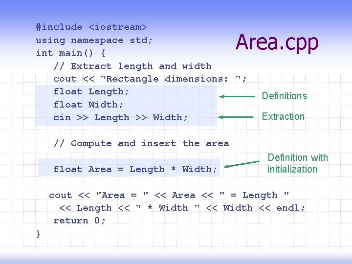 #include <iostream> using namespace std; int main() { // Extract length and width cout