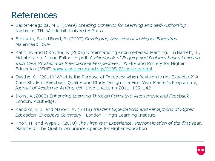 References • Baxter-Magolda, M. B. (1999) Creating Contexts for Learning and Self-Authorship. Nashville, TN: