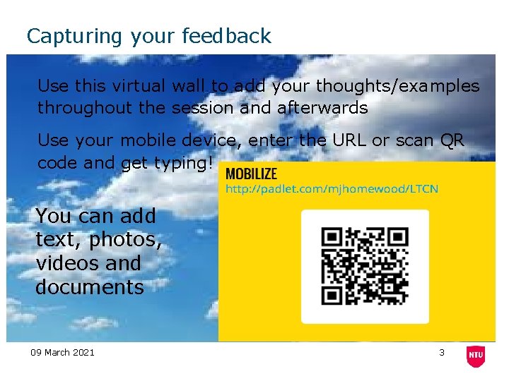 Capturing your feedback Use this virtual wall to add your thoughts/examples throughout the session