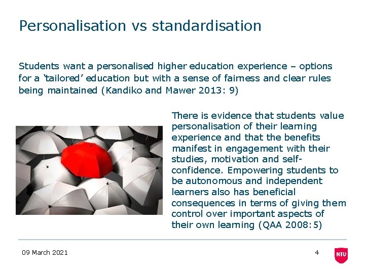 Personalisation vs standardisation Students want a personalised higher education experience – options for a