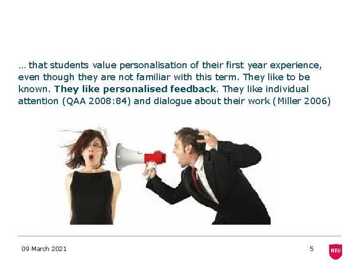 … that students value personalisation of their first year experience, even though they are