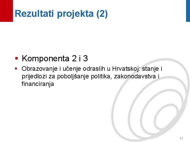 Rezultati projekta (2) § Komponenta 2 i 3 § Obrazovanje i učenje odraslih u