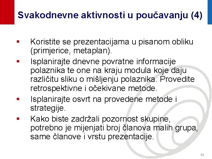 Svakodnevne aktivnosti u poučavanju (4) § § Koristite se prezentacijama u pisanom obliku (primjerice,