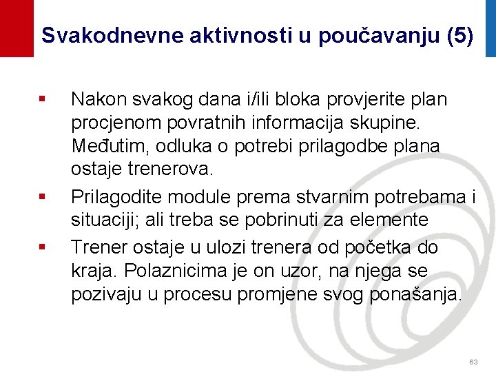 Svakodnevne aktivnosti u poučavanju (5) § § § Nakon svakog dana i/ili bloka provjerite