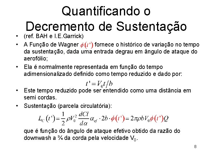 Quantificando o Decremento de Sustentação • (ref. BAH e I. E. Garrick) • A