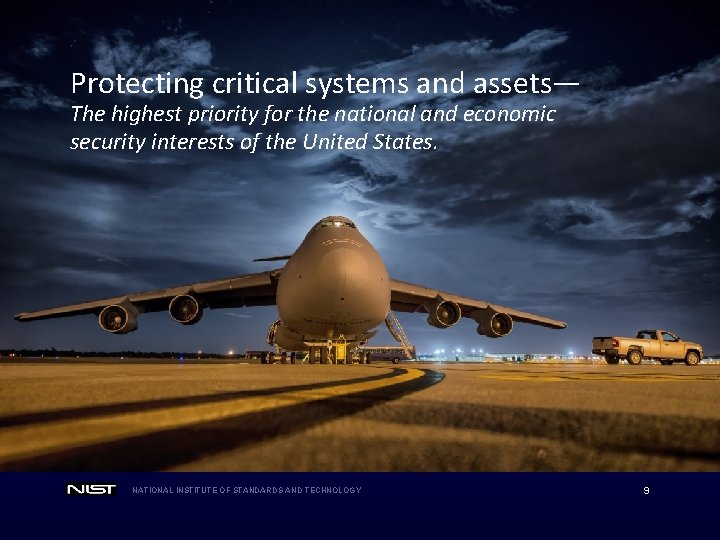 Protecting critical systems and assets— The highest priority for the national and economic security