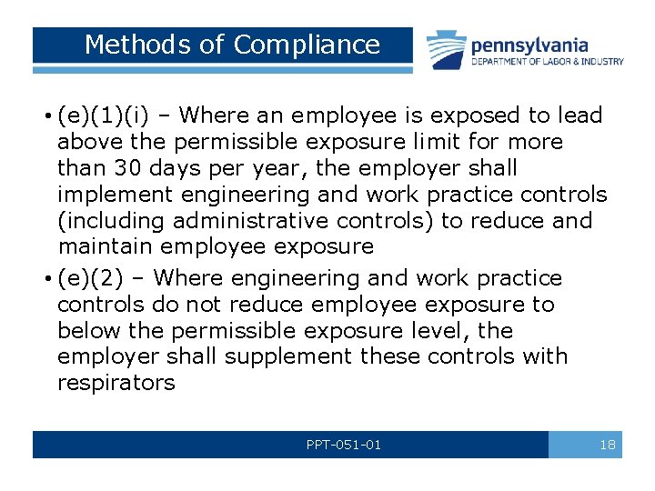 Methods of Compliance • (e)(1)(i) – Where an employee is exposed to lead above