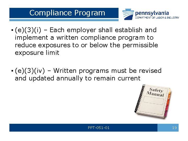 Compliance Program • (e)(3)(i) – Each employer shall establish and implement a written compliance