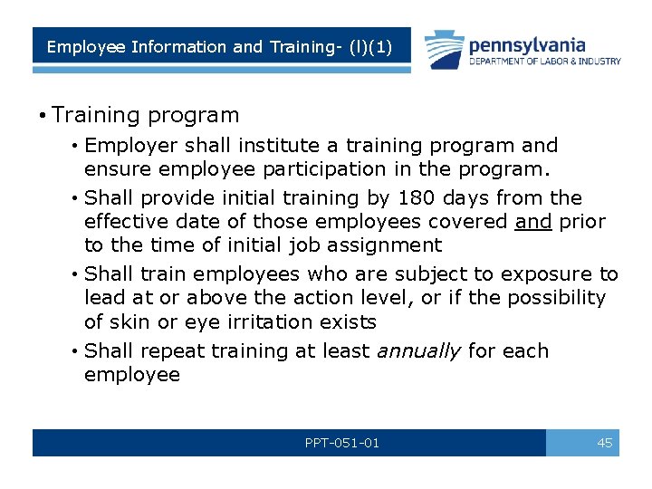 Employee Information and Training- (l)(1) • Training program • Employer shall institute a training