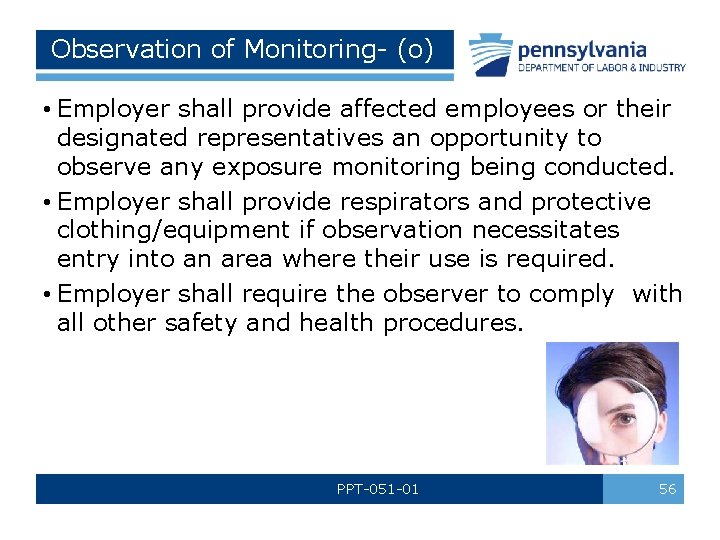 Observation of Monitoring- (o) • Employer shall provide affected employees or their designated representatives