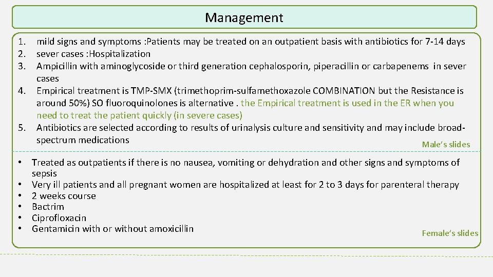 Management 1. mild signs and symptoms : Patients may be treated on an outpatient