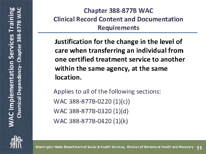  Chemical Dependency- Chapter 388 -877 B WAC Implementation Services Training Chapter 388 -877