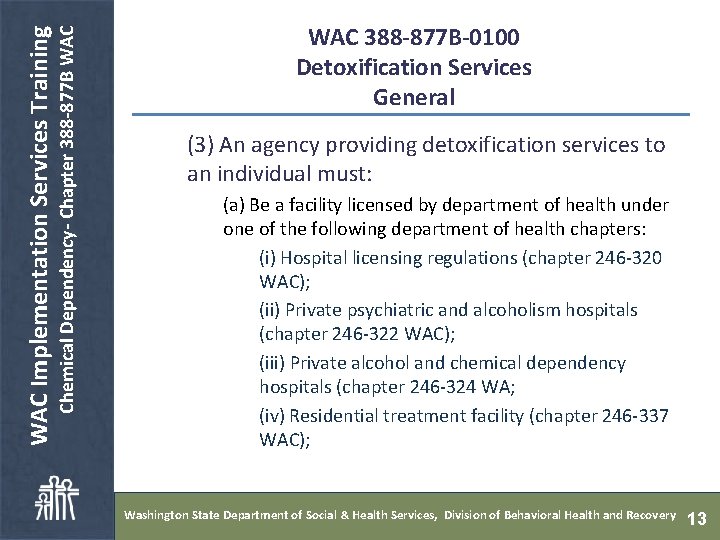  Chemical Dependency- Chapter 388 -877 B WAC Implementation Services Training WAC 388 -877