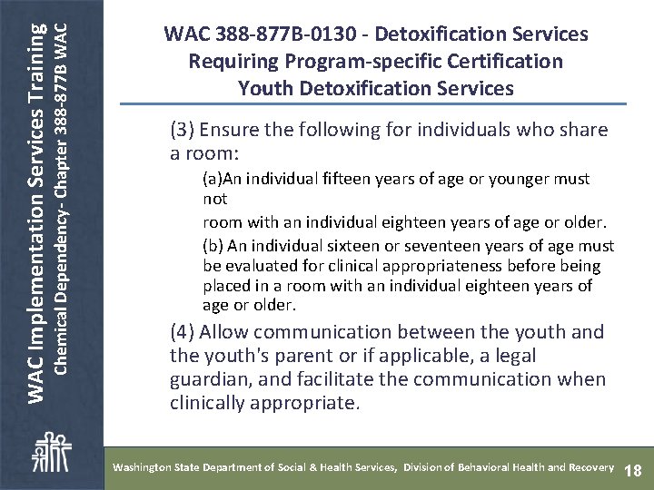  Chemical Dependency- Chapter 388 -877 B WAC Implementation Services Training WAC 388 -877