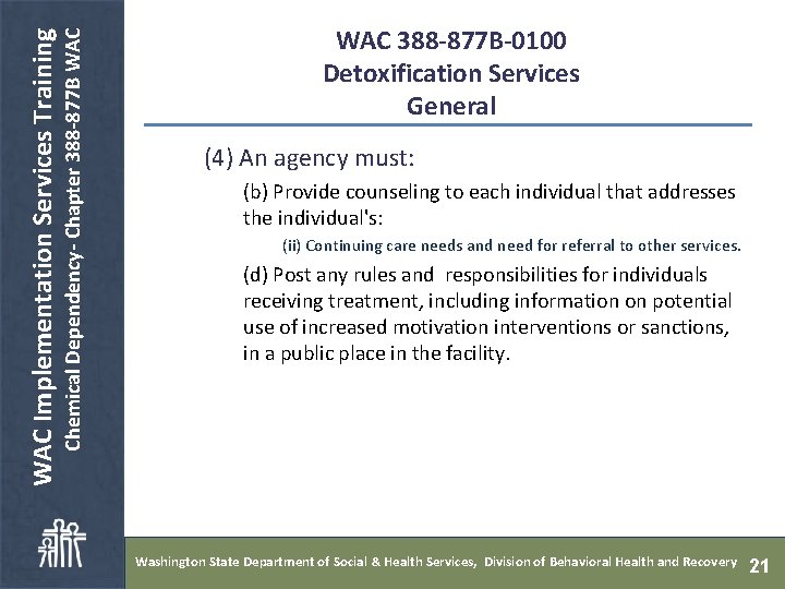  Chemical Dependency- Chapter 388 -877 B WAC Implementation Services Training WAC 388 -877