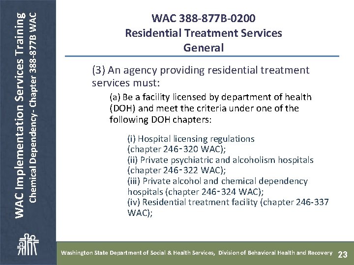  Chemical Dependency- Chapter 388 -877 B WAC Implementation Services Training WAC 388 -877