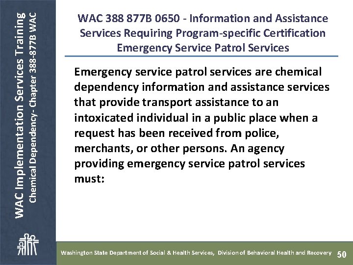  Chemical Dependency- Chapter 388 -877 B WAC Implementation Services Training WAC 388 877