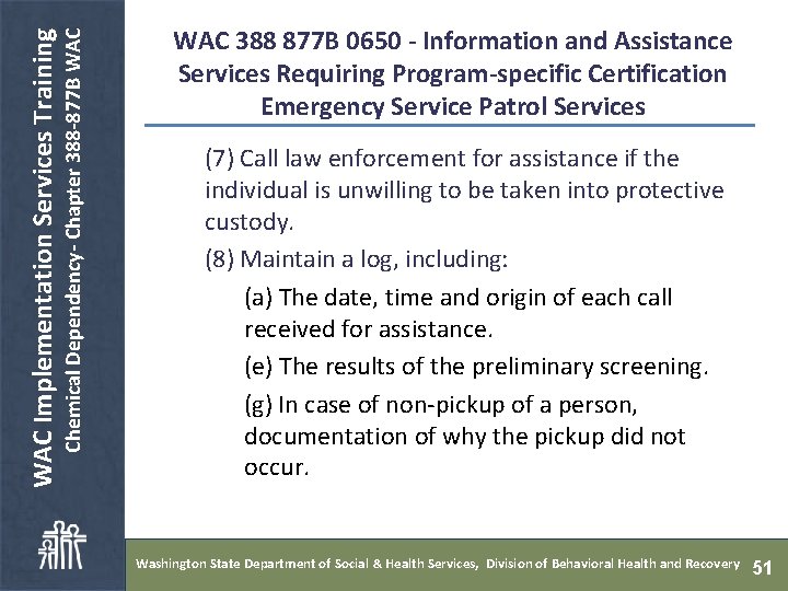  Chemical Dependency- Chapter 388 -877 B WAC Implementation Services Training WAC 388 877