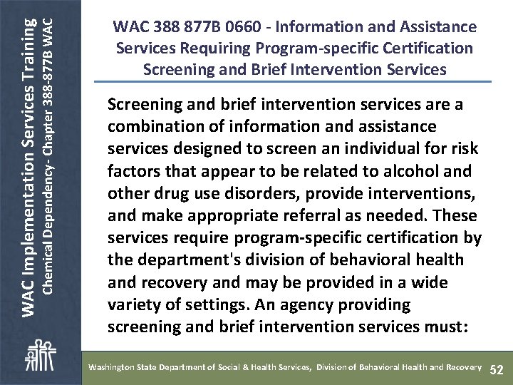  Chemical Dependency- Chapter 388 -877 B WAC Implementation Services Training WAC 388 877