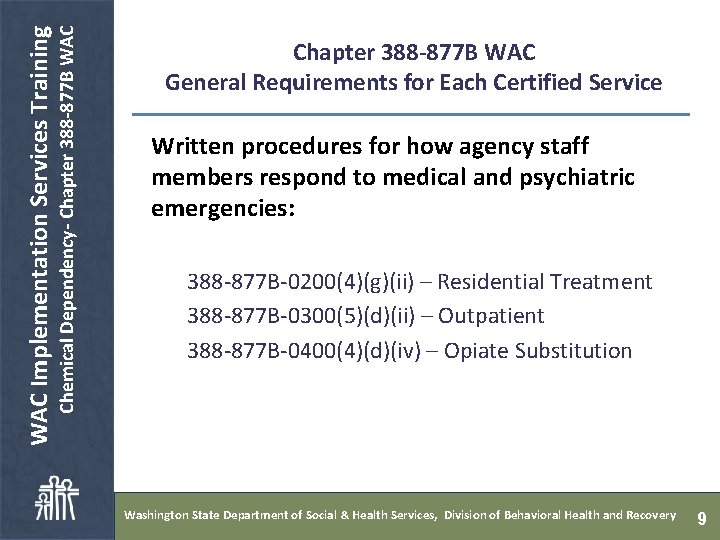  Chemical Dependency- Chapter 388 -877 B WAC Implementation Services Training Chapter 388 -877