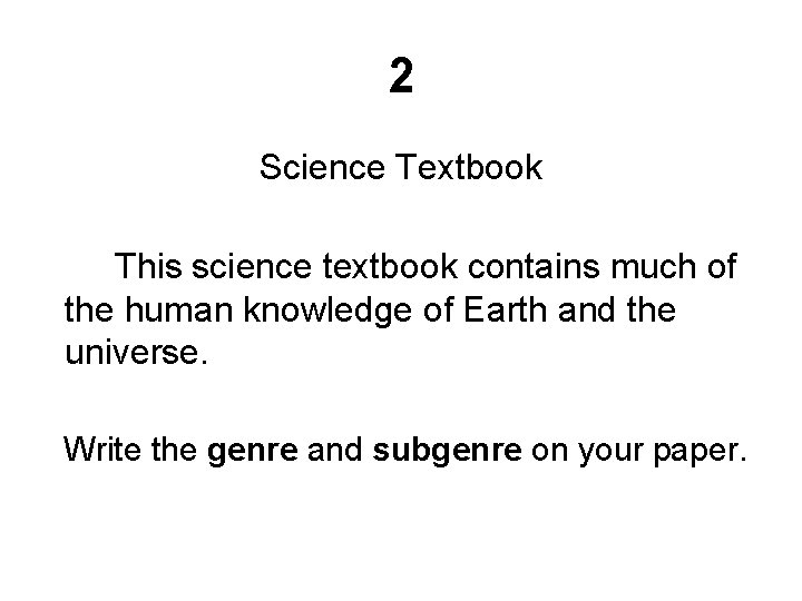 2 Science Textbook This science textbook contains much of the human knowledge of Earth