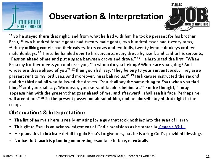 Observation & Interpretation 13 So he stayed there that night, and from what he