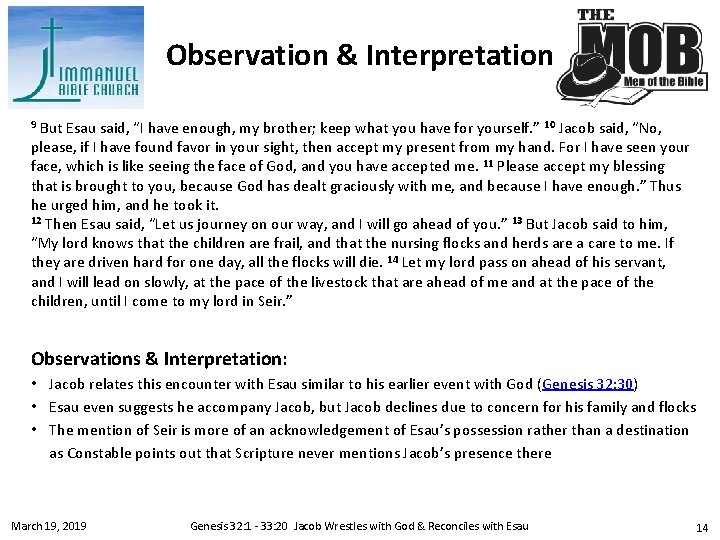 Observation & Interpretation 9 But Esau said, “I have enough, my brother; keep what