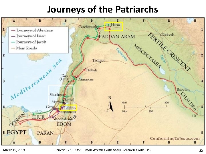 Journeys of the Patriarchs March 19, 2019 Genesis 32: 1 - 33: 20 Jacob