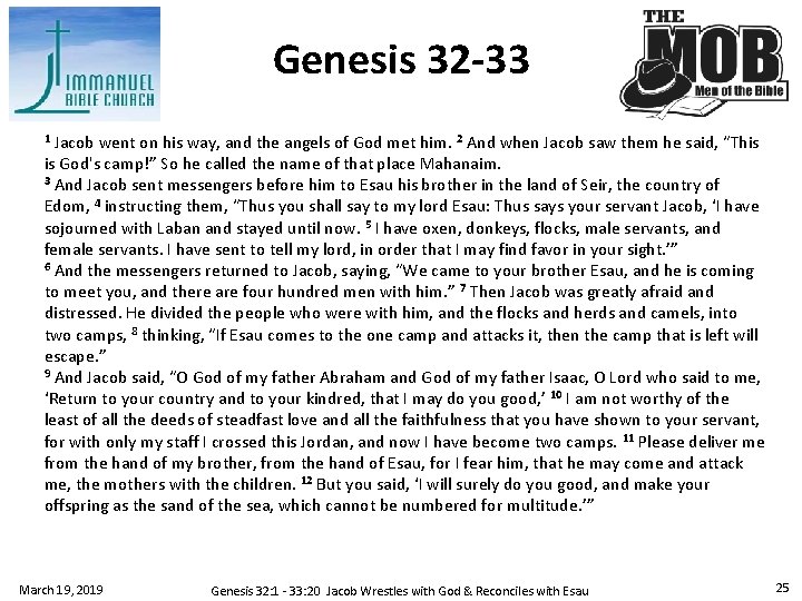Genesis 32 -33 Jacob went on his way, and the angels of God met