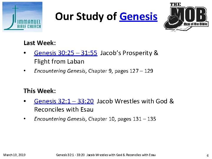 Our Study of Genesis Last Week: • Genesis 30: 25 – 31: 55 Jacob’s