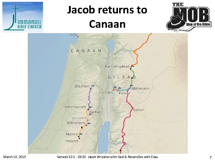 Jacob returns to Canaan March 19, 2019 Genesis 32: 1 - 33: 20 Jacob