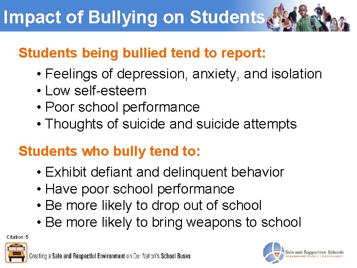 Impact of Bullying on Students being bullied tend to report: • Feelings of depression,