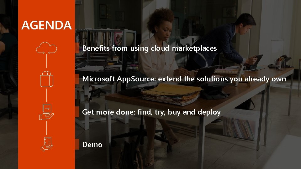 AGENDA Benefits from using cloud marketplaces Microsoft App. Source: extend the solutions you already