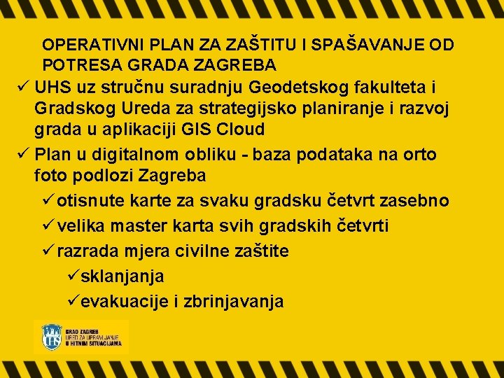 OPERATIVNI PLAN ZA ZAŠTITU I SPAŠAVANJE OD POTRESA GRADA ZAGREBA ü UHS uz stručnu