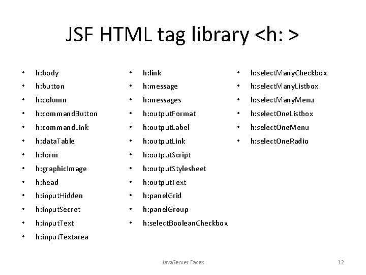JSF HTML tag library <h: > • h: body • h: link • h:
