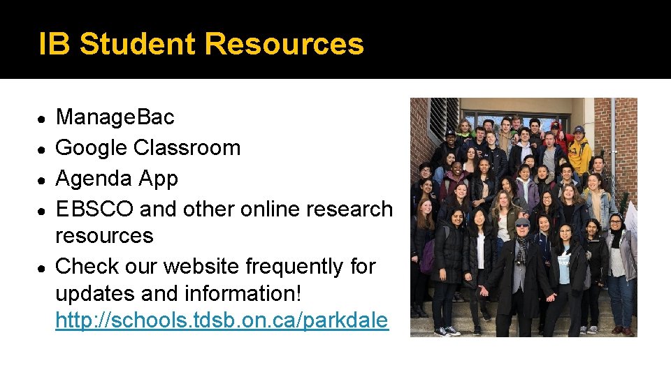 IB Student Resources ● ● ● Manage. Bac Google Classroom Agenda App EBSCO and