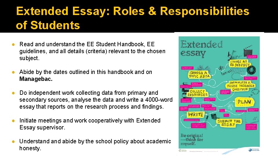 Extended Essay: Roles & Responsibilities of Students ● Read and understand the EE Student